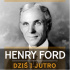 Okładka książki Dziś i jutro Henry Ford