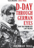 Okładka książki D-Day Through German Eyes. How the Wehrmacht Lost France Jonathan Trigg