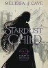 Okładka książki Stardust Child Melissa J. Cave