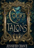 Okładka książki Court of Talons Jennifer Chance