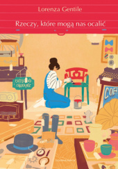 Okładka książki Rzeczy, które mogą nas ocalić Lorenza Gentile