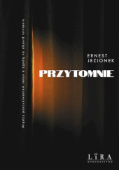 Okładka książki Przytomnie - Ernest Jezionek