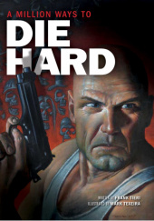 Okładka książki A Million Ways to Die Hard Mark Texeira,&nbsp;Frank Tieri