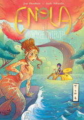 Okładka książki Enola i niezwykłe zwierzęta - 4 Joris Chamblain, Lucile Thibaudier