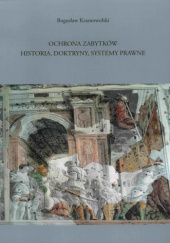 Okładka książki Ochrona zabytków. Historia, doktryny, systemy prawne Bogusław Krasnowolski