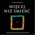 Okładka książki Więcej niż śmierć Jerzy Andrzej Masłowski