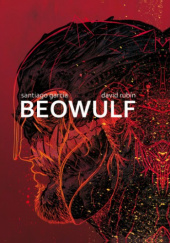 Okładka książki Beowulf : A Graphic Novel Santiago García,&nbsp;David Rubin