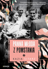 Okładka książki Panna młoda z powstania Kazia Sitarz