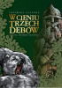 Okładka książki Chełmska legenda – W cieniu trzech dębów Marek Mandziński,&nbsp;Anna Mazurkiewicz,&nbsp;Martina Wyżgoł
