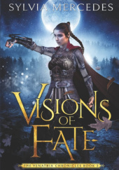 Okładka książki Visions of Fate autora Sylvia Mercedes, 9781942379263