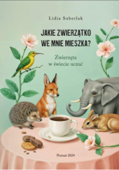 Okładka książki Jakie zwierzątko we mnie mieszka? Lidia Suberlak