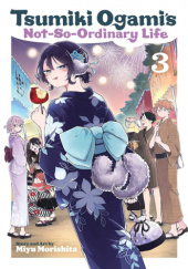 Okładka książki Tsumiki Ogami's Not-So-Ordinary Life, Vol. 3 Miyu Morishita
