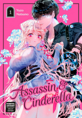 Okładka książki Assassin & Cinderella Vol. 1 Yuzo Natsuno