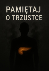 Okładka książki Pamiętaj o trzustce Łukasz Lewandowski
