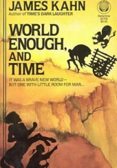 Okładka książki World Enough, and Time James Kahn