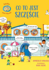 Okładka książki Co to jest szczęście Kimberley Kinloch,&nbsp;Rosie Reeve