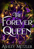 Okładka książki The Forever Queen Ashley Metzler