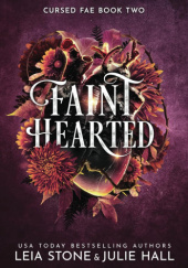 Okładka książki Faint Hearted Julie Hall,&nbsp;Leia Stone