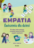 Okładka książki Empatia. Ćwiczenia dla dzieci 30 zabaw, które pomagają zrozumieć emocje oraz uczą empatii i życzliwości Nicole Tolentino