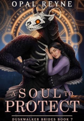Okładka książki A Soul to Protect Opal Reyne