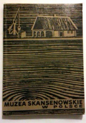 Muzea Skansenowskie w Polsce