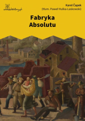 Okładka książki Fabryka Absolutu Karel Čapek