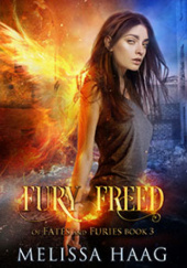 Okładka książki Fury Freed Melissa Haag