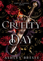 Okładka książki The Cruelty of Day autora Ashley Bresee, 