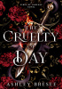 Okładka książki The Cruelty of Day Ashley Bresee