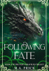 Okładka książki Following Fate M.A. Frick