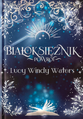 Białoksiężnik. Powrót