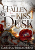 The Fallen & the Kiss of Dusk