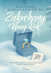 Okładka książki Zakochany Nowy Rok Agnieszka Lingas-Łoniewska