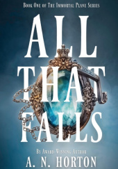 Okładka książki All That Falls A.N. Horton