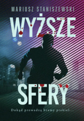 Okładka książki Wyższe sfery autora Mariusz Staniszewski, 9788383356235