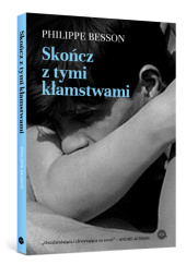 Okładka książki Skończ z tymi kłamstwami Philippe Besson
