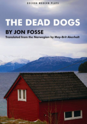 Okładka książki The Dead Dogs Jon Fosse