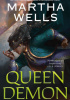 Okładka książki Queen Demon Martha Wells