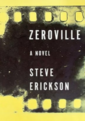 Okładka książki Zeroville Steve Erickson