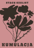 Okładka książki Kumulacja Stach Szulist