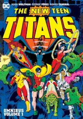 Okładka książki New Teen Titans Omnibus Vol. 1 George Pérez,&nbsp;Marv Wolfman