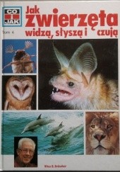 Okładka książki Jak zwierzęta widzą, słyszą i czują Vitus B. Dröscher