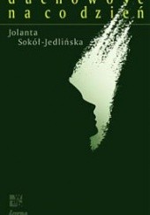 Okładka książki Duchowość na co dzień Jolanta Sokół-Jedlińska
