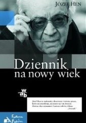 Okładka książki Dziennik na nowy wiek Józef Hen