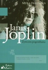 Janis Joplin. Żywcem pogrzebana
