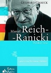 Okładka książki Marcel Reich-Ranicki. Polskie lata Gerhard Gnauck