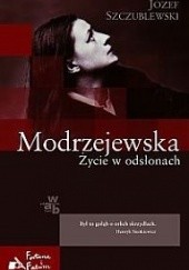 Okładka książki Modrzejewska. Życie w odsłonach Józef Szczublewski