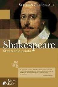 Shakespeare. Stwarzanie świata