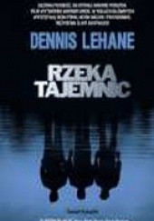 Okładka książki Rzeka tajemnic Dennis Lehane