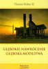 Okładka książki Głębokie nawrócenie, głęboka modlitwa Thomas Dubay
